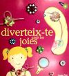 Diverteix-te amb les joies