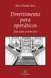 Divertimento para operáticos (iniciados y novicios)