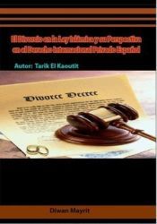 Portada de El divorcio en la ley isl&aacute;mica y su perspectiva en el derecho internacional privado espa&ntilde;ol
