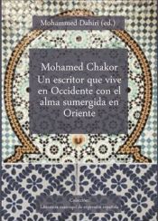 Portada de Mohamed Chakor Un escritor que vive en Occidente con el alma sumergida en Oriente