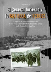 Portada de El General Invierno en la Batalla de Teruel