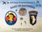 Portada de How Easy Company Became a Band of Brothers
