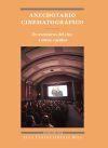 Anecdotario Cinematogr&aacute;fico: De Aventuras Del Cine Y Otros Cuentos