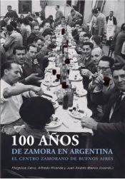 Portada de 100 AÑOS DE ZAMORA EN ARGENTINA