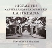 Portada de Migrantes castellanos y leoneses en La Habana. 500 años de relación