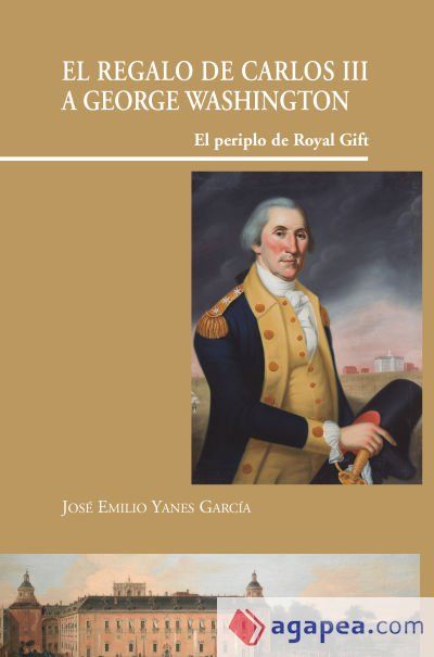 Regalo de Carlos III a George Washington, El