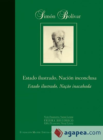 Simón Bolívar: estado ilustrado, nación inconclusa