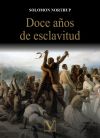 Doce Años De Esclavitud De Solomon Northup