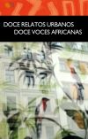 Doce Relatos Urbanos. Doce Voces Africanas De Aa.vv.