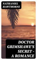 Portada de Doctor Grimshawe's Secret ? a Romance (Ebook)