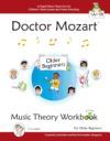 Doctor Mozart Music Theory Workbook for Older Beginners 1a+1b: In-Depth Piano Theory Fun for Children's Music Lessons and Home Schooling - Highly Effe