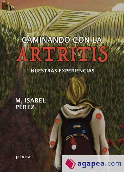 Caminando con la artritis: Nuestras experiencias