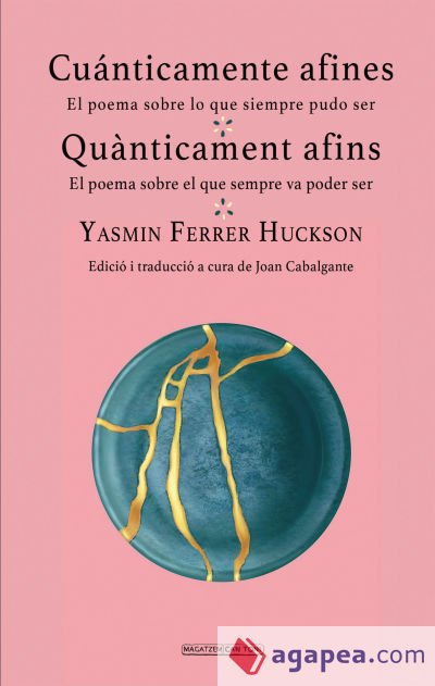 Cuánticamente afines / Quànticament afins: El poema sobre lo que siempre pudo ser/ El poema sobre el que sempre va poder ser