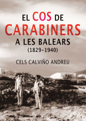 Portada de El Cos de Carabiners a les Balears (1829-1940)