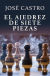 Portada de El ajedrez de siete piezas, de José Castro Aragón