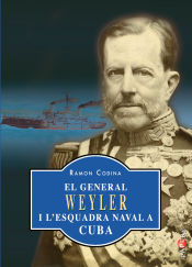 Portada de El general Weyler i l?esquadra naval a Cuba