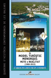 Portada de El model turístic menorquí : mite o realitat (1960-2015)