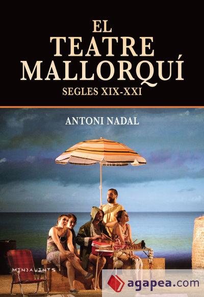 El teatre mallorquí (segles XIX-XXI)