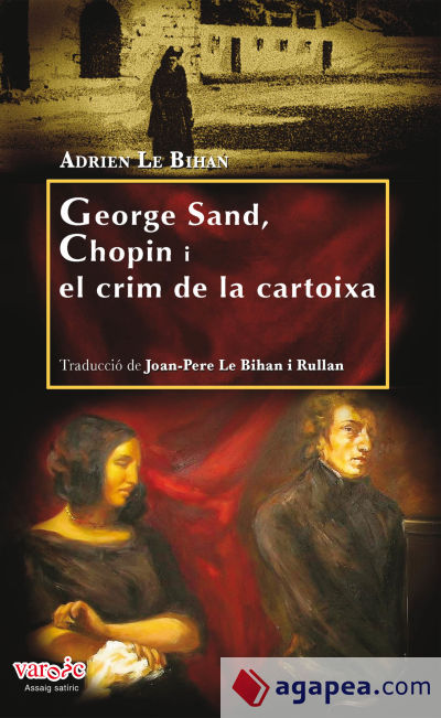 George Sand, Chopin i el crim de la cartoixa