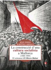 Portada de La construcció d'una cultura socialista a Mallorca (1900-1909)