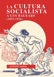 Portada de La cultura socialista a les Balears (1892-1936)