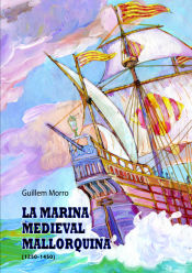 Portada de La marina medieval mallorquina (1250-1450)