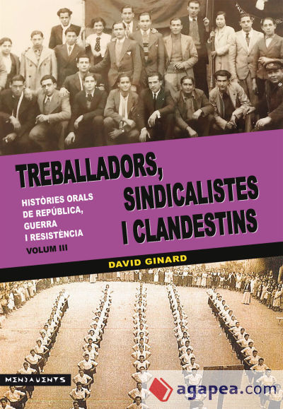 TREBALLADORS, SINDICALISTES I CLANDESTINS V.III