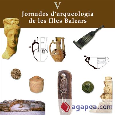 V Jornades d’arqueologia de les Illes Balears