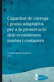 Portada de Capacitat de càrrega i gestió adaptativa per a la preservació dels ecosistemes marins i costaners