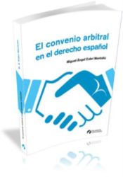 Portada de El convenio arbitral en el derecho español