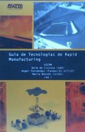 Portada de Guía de Tecnologías de Rapid Manufacturing