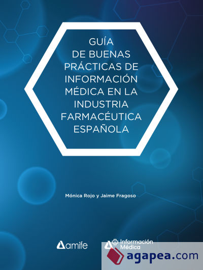 Guía de buenas prácticas de Información Médica en la industria farmacéutica española