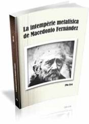 Portada de La intempèrie metafísica de Macedonio Fernández