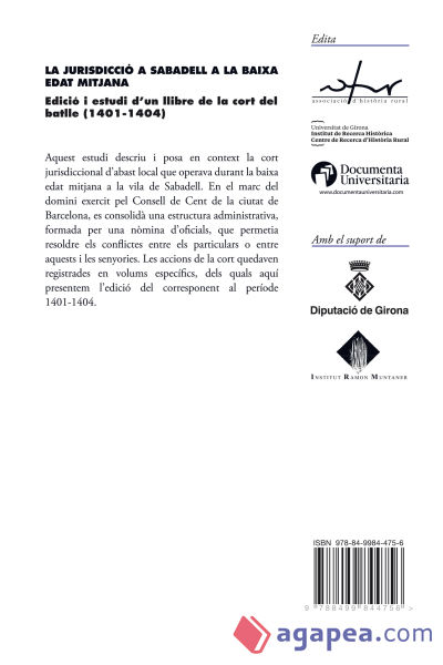 La jurisdicció a Sabadell a la baixa edat mitjana: Edició i estudi d?un llibre de la cort del batlle (1401-1404)