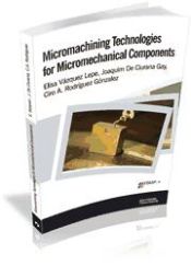 Portada de Micromachining Technologies for Micromechanical Components