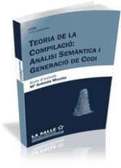 Portada de Teoria de la compilació. Anàlisi semàntica i generació de codi. Guia d'estudi