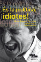 Portada de És la política, idiotes! (Ebook)