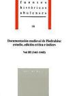 Documentación medieval de Piedrahita: estudio, edicion, critica e índices. Vol. III, (1461-1465)