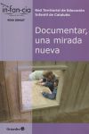 Documentar, una mirada nueva