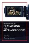 Documentary Filmmaking for Archaeologists