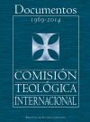 Documentos de la Comisión Teológica Internacional (1969-2014)