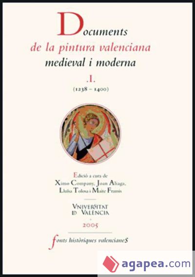 Documents de la pintura valenciana medieval i moderna I (1238-1400) (Ebook)