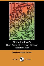 Portada de Grace Harlowe's Third Year at Overton College (Illustrated Edition) (Dodo Press)
