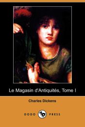Portada de Le Magasin D'Antiquites, Tome I (Dodo Press)