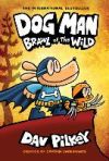 Dog Man: Brawl of the Wild: From the Creator of Captain Underpants (Dog Man #6), 6