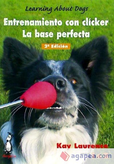 Entrenamiento con clicker : la base perfecta