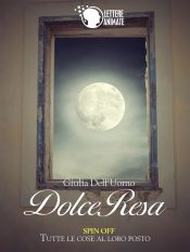 Dolce Resa (Spin Off) (Ebook)