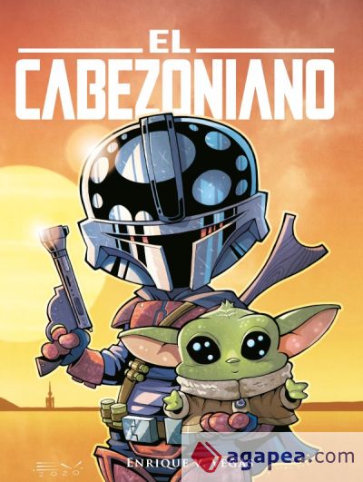 EL CABEZONIANO: UNA HISTORIA DE LOS CABEZONES DE LAS GALAXIAS