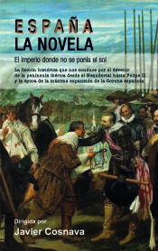 Portada de España, La novela . El imperio donde no se ponía el sol