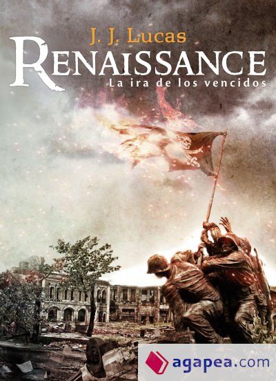 Renaissance. La ira de los vencidos Renaissance. La ira de los vencidos